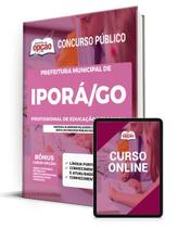 Apostila Prefeitura de Iporá - GO - Profissional de Educação Pedagogia Apostila Prefeitura de Iporá - GO - Profissional de Educação Pedagogia