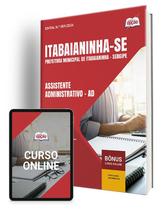 Apostila Prefeitura de Itabaianinha - SE 2024 - Assistente Administrativo AD Apostila Prefeitura de Itabaianinha - SE 2024 - Assistente Administrativo AD