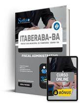 Apostila Prefeitura de Itaberaba - BA 2024 - Fiscal Administrativo