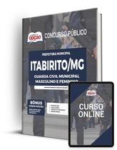 Apostila Prefeitura de Itabirito - MG - Guarda Civil Municipal - Masculino e Feminino Apostila Prefeitura de Itabirito - MG - Guarda Civil Municipal - Masculino e Feminino