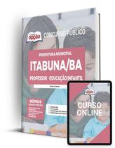 Apostila Prefeitura de Itabuna - BA - Professor - Educação Infantil Apostila Prefeitura de Itabuna - BA - Professor - Educação Infantil