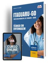 Apostila Prefeitura de Itaguaru - GO 2024 - Técnico em Enfermagem Apostila Prefeitura de Itaguaru - GO 2024 - Técnico em Enfermagem