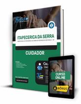 Apostila Prefeitura de Itapecerica da Serra - SP - Cuidador Apostila Prefeitura de Itapecerica da Serra - SP - Cuidador
