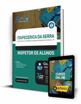 Apostila Prefeitura de Itapecerica da Serra - SP - Inspetor de Alunos Apostila Prefeitura de Itapecerica da Serra - SP - Inspetor de Alunos