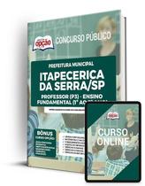 Apostila Prefeitura de Itapecerica da Serra - SP - Professor (P3) Ensino Fundamental (1º ao 5º ano)