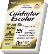 Apostila Prefeitura de Itaperuna - RJ - Cuidador Escolar