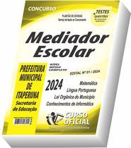 Apostila Prefeitura de Itaperuna - RJ - Mediador Escolar - CURSO OFICIAL