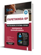 Apostila Prefeitura de Itapetininga - SP - Professor de Educação Básica Apostila Prefeitura de Itapetininga - SP - Professor de Educação Básica