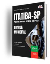 Apostila Prefeitura de Itatiba - SP - Guarda Municipal Apostila Prefeitura de Itatiba - SP - Guarda Municipal