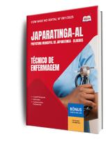 Apostila Prefeitura de Japaratinga - AL - Técnico de Enfermagem Apostila Prefeitura de Japaratinga - AL - Técnico de Enfermagem