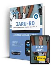 Apostila Prefeitura de Jaru - RO 2024 - Agente Comunitário de Saúde Apostila Prefeitura de Jaru - RO 2024 - Agente Comunitário de Saúde