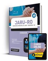 Apostila Prefeitura de Jaru - RO 2024 - Cuidador Apostila Prefeitura de Jaru - RO 2024 - Cuidador