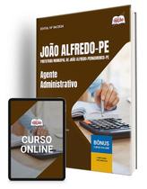 Apostila Prefeitura de João Alfredo - PE 2025 - Agente Administrativo