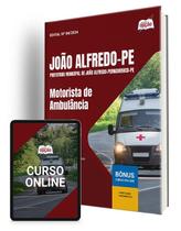 Apostila Prefeitura de João Alfredo - PE 2025 - Motorista de Ambulância Apostila Prefeitura de João Alfredo - PE 2025 - Motorista de Ambulância