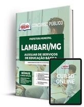 Apostila Prefeitura de Lambari - MG - Auxiliar de Serviços de Educação Básica Apostila Prefeitura de Lambari - MG - Auxiliar de Serviços de Educação Básica