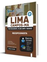 Apostila Prefeitura de Lima Campos-MA - Recepcionista Apostila Prefeitura de Lima Campos-MA - Recepcionista