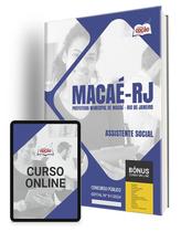Apostila Prefeitura de Macaé - RJ 2024 - Assistente Social