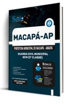 Apostila Prefeitura de Macapá - AP - Guarda Civil Municipal - GCM (3ª Classe) Apostila Prefeitura de Macapá - AP - Guarda Civil Municipal - GCM (3ª Classe)