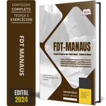 Apostila Prefeitura de Manaus - AM (FDT) - Comum a Todas as Especialidades de Analista Municipal