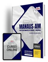 Apostila Prefeitura de Manaus - AM - Guarda Municipal