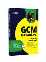 Apostila Prefeitura de Marabá - PA 2024 - Guarda Civil Municipal - Nova Concursos