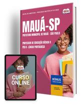 Apostila Prefeitura de Mauá - SP - Professor de Educação Básica II - PEB II - Língua Portuguesa Apostila Prefeitura de Mauá - SP - Professor de Educação Básica II - PEB II - Língua Portuguesa