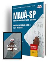 Apostila Prefeitura de Mauá - SP - Professor de Educação Básica II - PEB II - Matemática Apostila Prefeitura de Mauá - SP - Professor de Educação Básica II - PEB II - Matemática