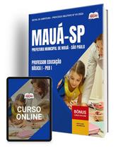 Apostila Prefeitura de Mauá - SP - Professor Educação Básica I - PEB I Apostila Prefeitura de Mauá - SP - Professor Educação Básica I - PEB I