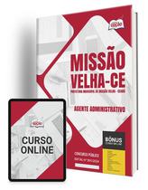 Apostila Prefeitura de Missão Velha - CE 2024 - Agente Administrativo Apostila Prefeitura de Missão Velha - CE 2024 - Agente Administrativo