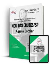 Apostila Prefeitura de Mogi das Cruzes - SP - Agente Escolar Apostila Prefeitura de Mogi das Cruzes - SP - Agente Escolar