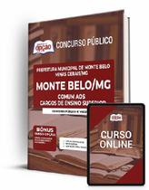 Apostila Prefeitura de Monte Belo - MG - Comum aos Cargos de Ensino Superior Apostila Prefeitura de Monte Belo - MG - Comum aos Cargos de Ensino Superior