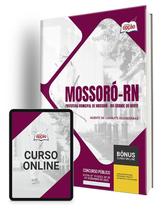 Apostila Prefeitura de Mossoró - RN 2024 - Agente de Combate às Endemias Apostila Prefeitura de Mossoró - RN 2024 - Agente de Combate às Endemias