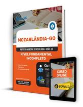 Apostila Prefeitura de Mozarlândia - GO 2024 - Nível Fundamental Incompleto Apostila Prefeitura de Mozarlândia - GO 2024 - Nível Fundamental Incompleto