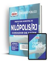 Apostila Prefeitura de Nilópolis - RJ - Cuidador de Saúde - Apostilas Opção
