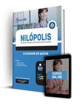 Apostila Prefeitura de Nilópolis - RJ - Cuidador de Saúde - Editora Solução