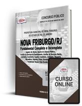 Apostila Prefeitura de Nova Friburgo - RJ - Fundamental Completo e Incompleto Apostila Prefeitura de Nova Friburgo - RJ - Fundamental Completo e Incompleto