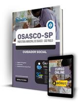 Apostila Prefeitura de Osasco - SP 2024 - Cuidador Social - Editora Solução Apostila Prefeitura de Osasco - SP 2024 - Cuidador Social - Editora Solução
