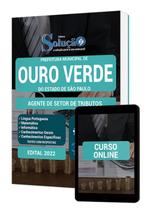 Apostila Prefeitura de Ouro Verde - SP - Agente de Setor de Tributos Apostila Prefeitura de Ouro Verde - SP - Agente de Setor de Tributos