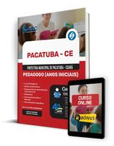 Apostila Prefeitura de Pacatuba - CE 2024 - Pedagogo (Anos Iniciais)
