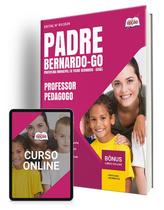 Apostila Prefeitura de Padre Bernardo - GO 2024 - Professor - Pedagogo - Apostilas Opção Apostila Prefeitura de Padre Bernardo - GO 2024 - Professor - Pedagogo - Apostilas Opção