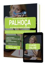 Apostila Prefeitura de Palhoça - SC - Comum aos Cargos de Ensino Fundamental Completo Apostila Prefeitura de Palhoça - SC - Comum aos Cargos de Ensino Fundamental Completo