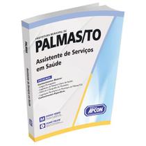 Apostila Prefeitura de Palmas (TO) 2024 - Assistente de Serviços em Saúde - Editora Apcon