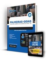 Apostila Prefeitura de Palmeiras de Goiás - GO - Auxiliar Administrativo - Editora Solução