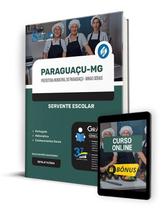 Apostila Prefeitura de Paraguaçu - MG 2024 - Servente Escolar