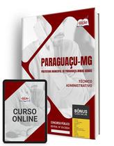 Apostila Prefeitura de Paraguaçu - MG 2024 - Técnico Administrativo