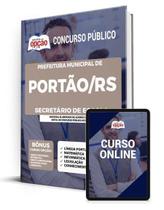 Apostila Prefeitura de Portão - RS - Secretário de Escola Apostila Prefeitura de Portão - RS - Secretário de Escola