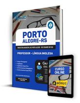 Apostila Prefeitura de Porto Alegre - RS 2024 - Professor - Língua Inglesa Apostila Prefeitura de Porto Alegre - RS 2024 - Professor - Língua Inglesa