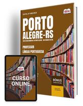 Apostila Prefeitura de Porto Alegre - RS 2024 - Professor - Língua Portuguesa - Apostilas Opção