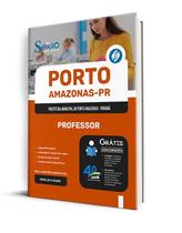 Apostila Prefeitura de Porto Amazonas - PR - Professor Apostila Prefeitura de Porto Amazonas - PR - Professor
