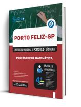 Apostila Prefeitura de Porto Feliz - SP - Professor de Matemática Apostila Prefeitura de Porto Feliz - SP - Professor de Matemática